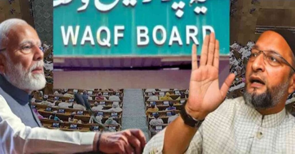 वक्फ बिल 2024 संसद में कौन भारी, पीएम मोदी और ओवैसी